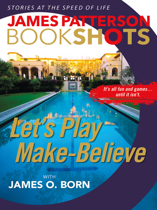 Title details for Let's Play Make-Believe by James Patterson - Wait list